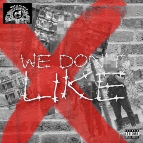 We Don't Like ft. DisorderRX | Boomplay Music