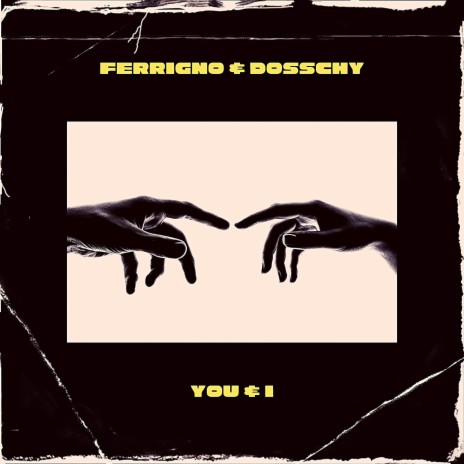 You and I ft. Dosschy | Boomplay Music