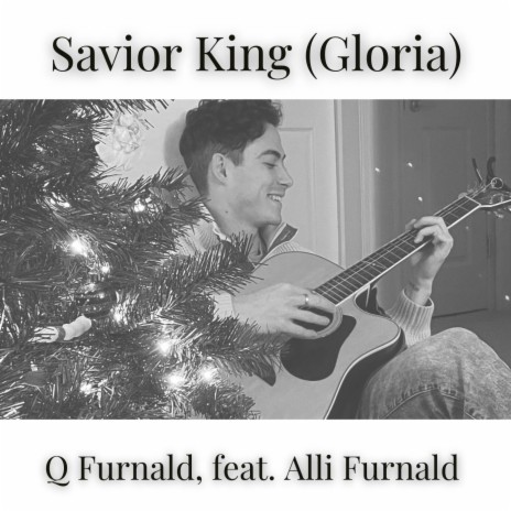 Savior King (Gloria) [feat. Alli Furnald] | Boomplay Music