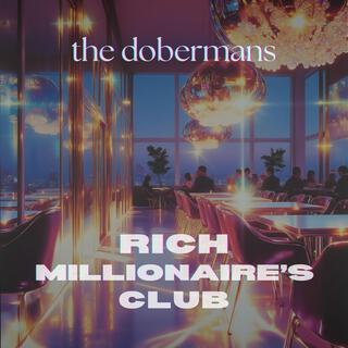 Rich Millionaire's Club Part One