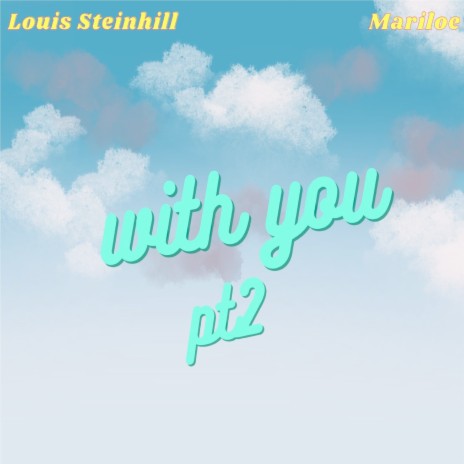 With You Pt.2 ft. Mariloe | Boomplay Music