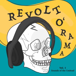 Revolt-O-Rama, Vol.1 (Sound of the Undead)