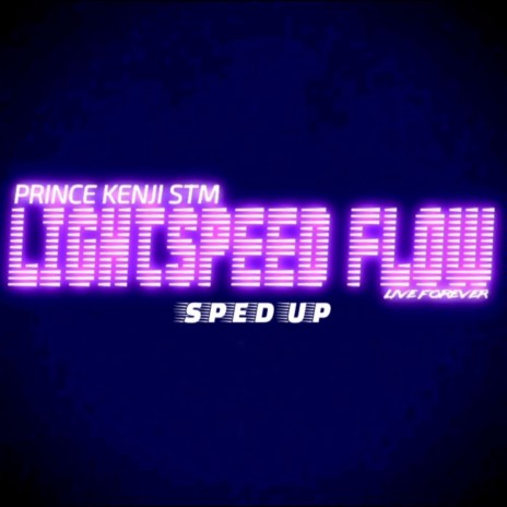LIGHTSPEED FLOW (Sped Up)