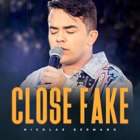 Close Fake | Boomplay Music