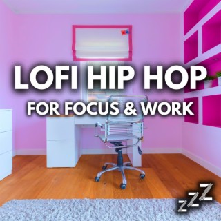 LoFi Hip Hop For Focus and Work