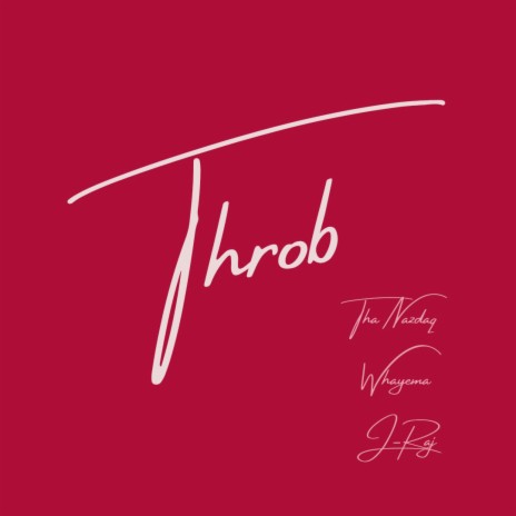 Throb ft. Tha Nazdaq & Whayema | Boomplay Music