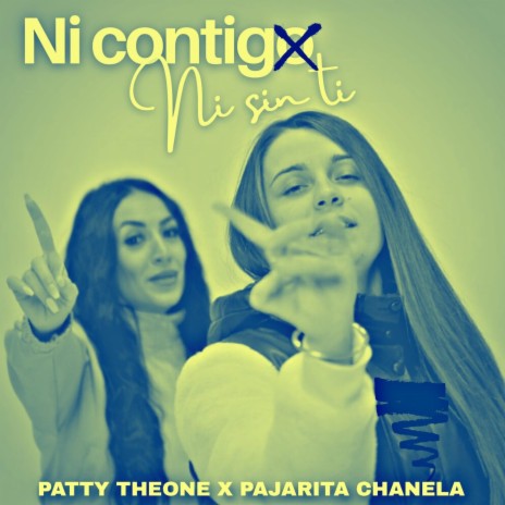 Ni contigo ni sin ti ft. Patty the one | Boomplay Music