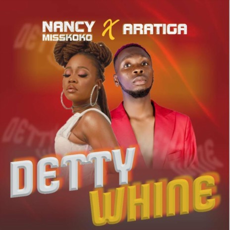 Detty Whine ft. Aratiga | Boomplay Music