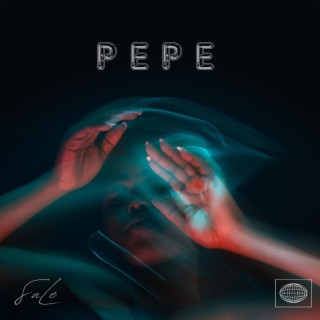 Pepe lyrics | Boomplay Music