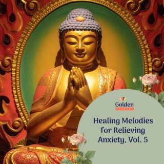 Healing Melodies for Relieving Anxiety, Vol. 5