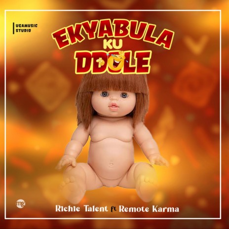 Ekyaabula ku Ddole ft. Remote Karma | Boomplay Music
