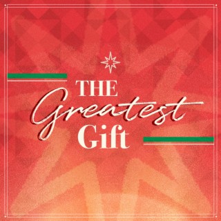 The Greatest Gift