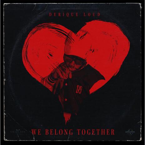 We Belong Together | Boomplay Music