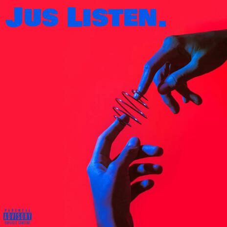 Jus Listen | Boomplay Music