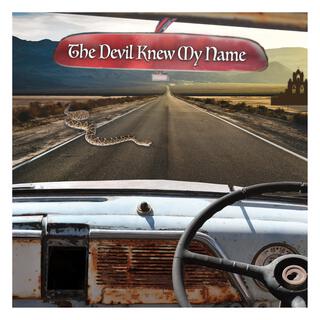 The Devil Knew My Name lyrics | Boomplay Music