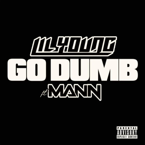 Go Dumb (feat. Mann) | Boomplay Music