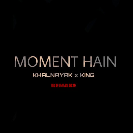 Moment Hain | Boomplay Music
