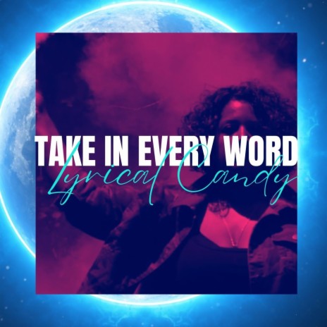 Take in Every Word | Boomplay Music