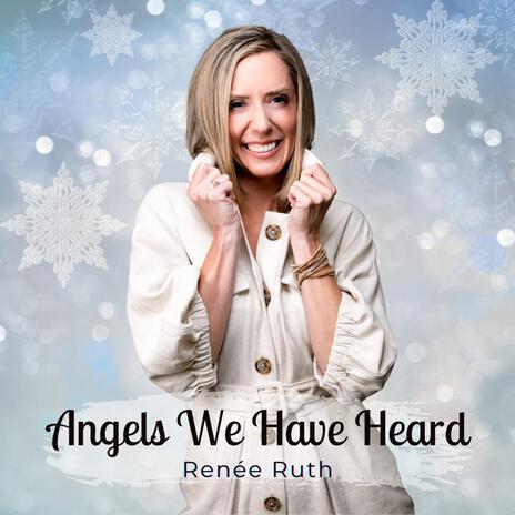 Angels We Have Heard | Boomplay Music