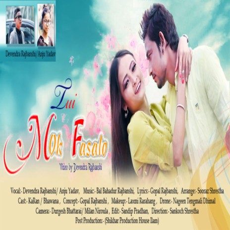 Tui Mok Fasalo ft. Devendra Rajbanshi & Anju Yadav