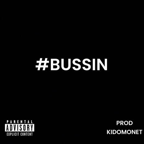 #bussin | Boomplay Music