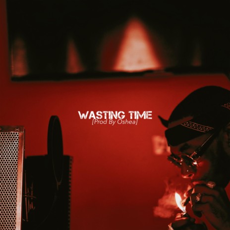 Wastin' Time | Boomplay Music