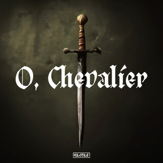 O, chevalier