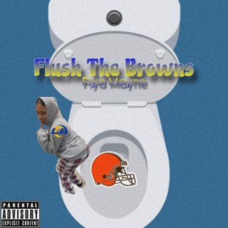 Flush The Browns