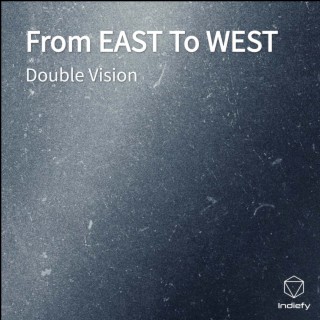 From EAST To WEST