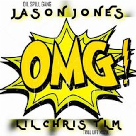 OMG ft. Jason Jones & Lil Chris Tlm | Boomplay Music