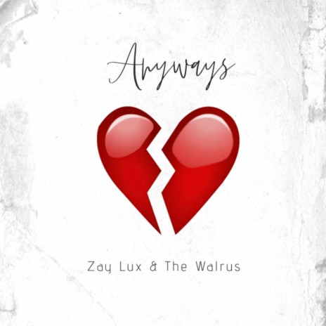 Anyways ft. The Walrus | Boomplay Music