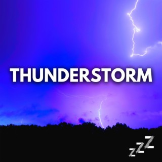 Thunderstorms For Sleeping (Loop, No Fade)