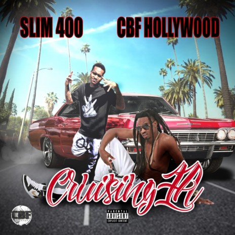 Cruising LA (feat. Slim 400) | Boomplay Music