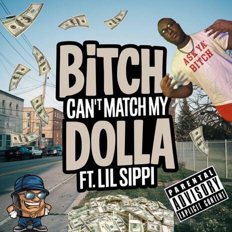 Bitch Can't Match My Dolla ft. Kenoconsin | Boomplay Music