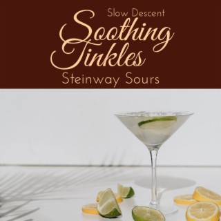 Soothing Tinkles - Steinway Sours