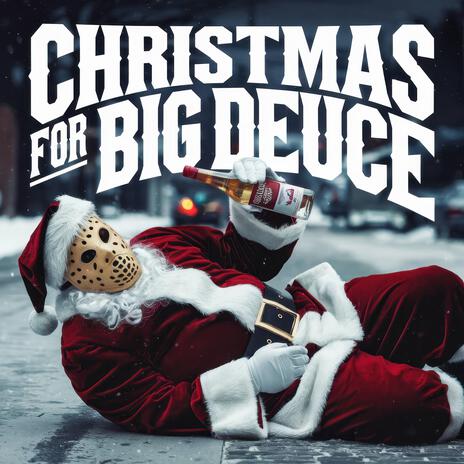 Christmas for Big Deuce ft. Deuce | Boomplay Music