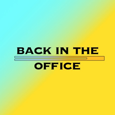 Back in the Office | Boomplay Music
