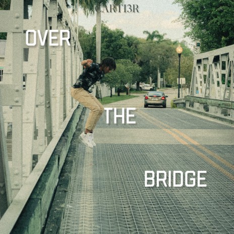 Over The Bridge ft. Omni & BluBenjis | Boomplay Music