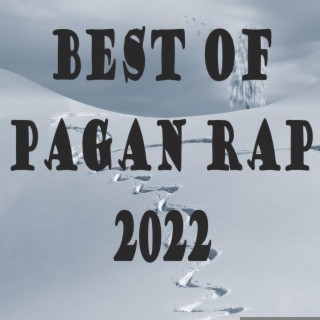 Best of Pagan Rap 2022