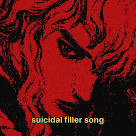 suicidal filler song | Boomplay Music