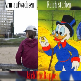 Arm aufwachsen, Reich sterben