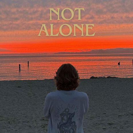 Not Alone ft. Lil Bakon | Boomplay Music