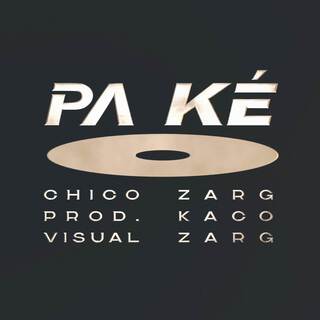 Pa Ké lyrics | Boomplay Music