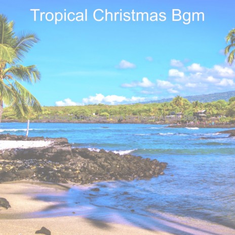 (Carol of the Bells) Tropical Christmas | Boomplay Music