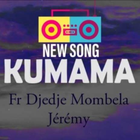 Kumama | Boomplay Music