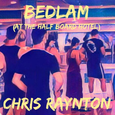 Bedlam (at the half board hotel) | Boomplay Music