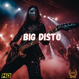 Big Disto