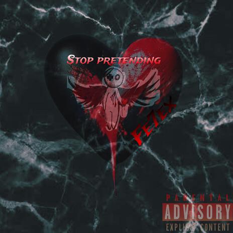 Stop Pretending | Boomplay Music