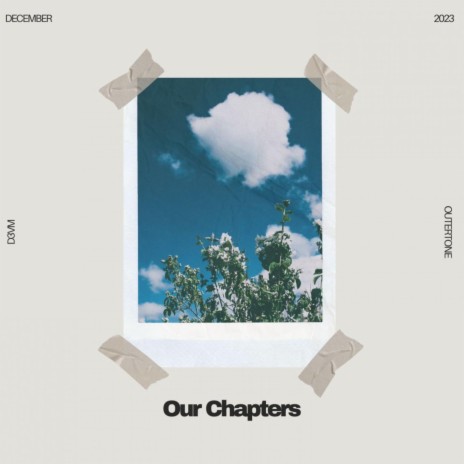 Our Chapters ft. Outertone | Boomplay Music