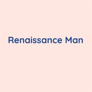 Renaissance Man